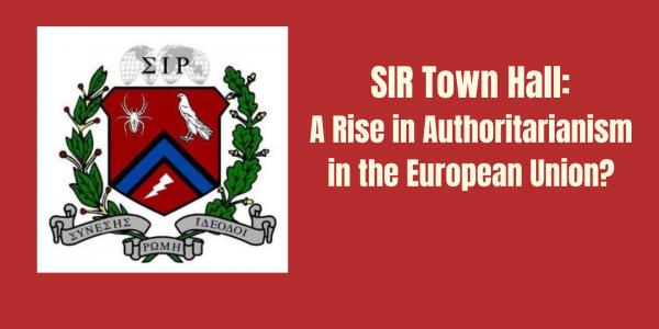 SIR Town Hall: A Rise in Authoritarianism in the European Union? 
